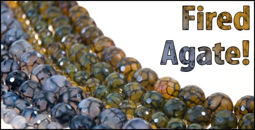 Fired agate beads give jewelry designs sophistication and sparkle.